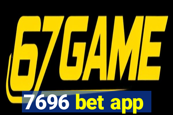 7696 bet app